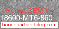 Honda 18600-MT6-860 genuine part number image