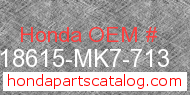 Honda 18615-MK7-713 genuine part number image
