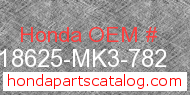 Honda 18625-MK3-782 genuine part number image