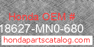 Honda 18627-MN0-680 genuine part number image