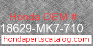 Honda 18629-MK7-710 genuine part number image