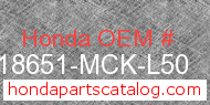 Honda 18651-MCK-L50 genuine part number image