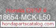 Honda 18654-MCK-L50 genuine part number image