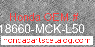 Honda 18660-MCK-L50 genuine part number image