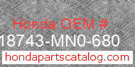 Honda 18743-MN0-680 genuine part number image