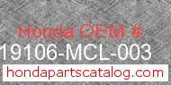 Honda 19106-MCL-003 genuine part number image