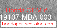 Honda 19107-MBA-000 genuine part number image