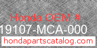 Honda 19107-MCA-000 genuine part number image