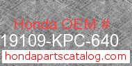 Honda 19109-KPC-640 genuine part number image