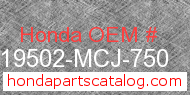 Honda 19502-MCJ-750 genuine part number image
