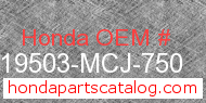 Honda 19503-MCJ-750 genuine part number image