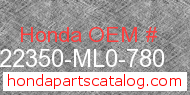 Honda 22350-ML0-780 genuine part number image