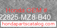 Honda 22825-MZ8-B40 genuine part number image