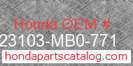 Honda 23103-MB0-771 genuine part number image