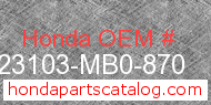 Honda 23103-MB0-870 genuine part number image