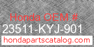 Honda 23511-KYJ-901 genuine part number image