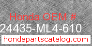 Honda 24435-ML4-610 genuine part number image