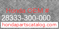 Honda 28333-300-000 genuine part number image