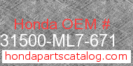 Honda 31500-ML7-671 genuine part number image