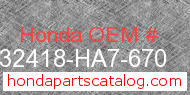 Honda 32418-HA7-670 genuine part number image