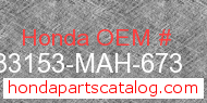 Honda 33153-MAH-673 genuine part number image