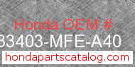 Honda 33403-MFE-A40 genuine part number image