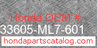 Honda 33605-ML7-601 genuine part number image