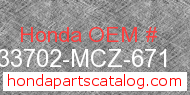 Honda 33702-MCZ-671 genuine part number image