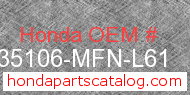 Honda 35106-MFN-L61 genuine part number image