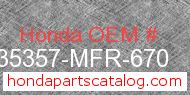 Honda 35357-MFR-670 genuine part number image