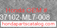 Honda 37102-ML7-008 genuine part number image