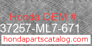Honda 37257-ML7-671 genuine part number image