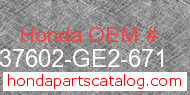 Honda 37602-GE2-671 genuine part number image