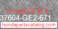 Honda 37604-GE2-671 genuine part number image