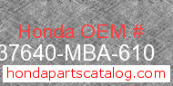 Honda 37640-MBA-610 genuine part number image