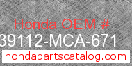 Honda 39112-MCA-671 genuine part number image