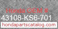Honda 43108-KS6-701 genuine part number image