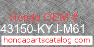Honda 43150-KYJ-M61 genuine part number image