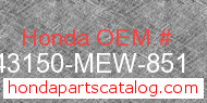 Honda 43150-MEW-851 genuine part number image