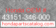 Honda 43151-346-000 genuine part number image