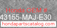 Honda 43155-MAJ-E30 genuine part number image