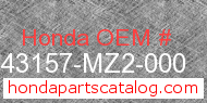 Honda 43157-MZ2-000 genuine part number image
