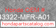 Honda 43322-MFR-A01 genuine part number image