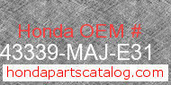 Honda 43339-MAJ-E31 genuine part number image