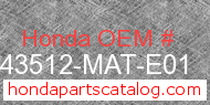 Honda 43512-MAT-E01 genuine part number image