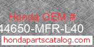 Honda 44650-MFR-L40 genuine part number image