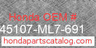 Honda 45107-ML7-691 genuine part number image