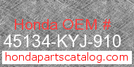 Honda 45134-KYJ-910 genuine part number image