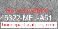 Honda 45322-MFJ-A51 genuine part number image