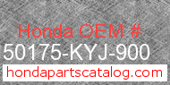 Honda 50175-KYJ-900 genuine part number image